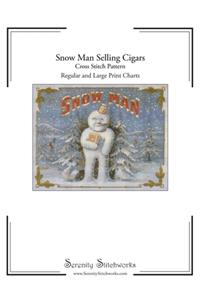 Snow Man Selling Cigars Cross Stitch Pattern