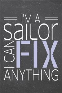 I'm a Sailor I Can Fix Anything