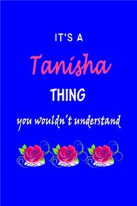 It's A Tanisha Thing You Wouldn't Understand