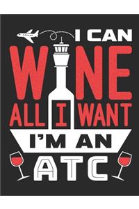 I Can Wine All I Want I'm An ATC