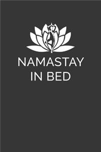 Namastay In Bed Notebook: Lined Journal, 120 Pages, 6 x 9, Affordable Yoga Gift Journal Matte Finish