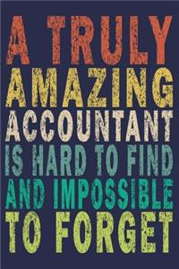 A Truly Amazing Accountant Is Hard To Find And Impossible To Forget