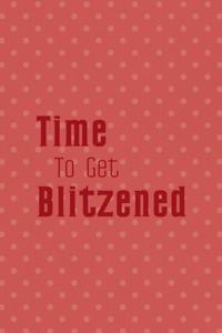 Time To Get Blitzened
