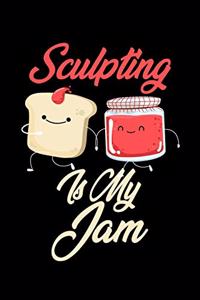 Sculpting is My Jam