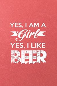 Yes I Am a Girl Yes I Like Beer A5 Lined Notebook