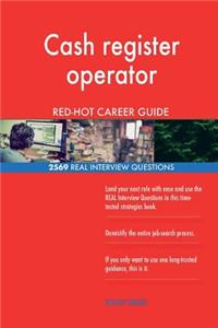 Cash register operator RED-HOT Career Guide; 2569 REAL Interview Questions