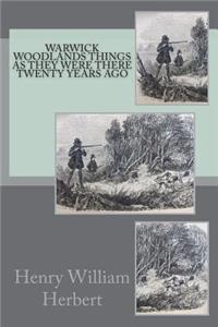 Warwick Woodlands Things as they Were There Twenty Years Ago