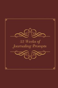 52 Weeks of Journaling Prompts