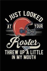 I Just Looked At Your Roster And Threw Up A Little In My Mouth