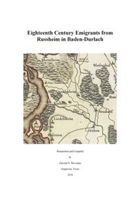 Eighteenth Century Emigrants from Russheim in Baden-Durlach