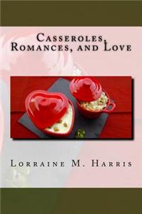 Casseroles, Romances, and Love