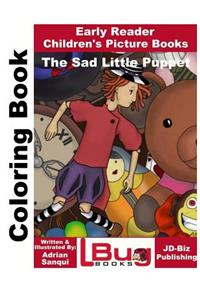 Sad Little Puppet Coloring Book - Early Reader - Children's Picture Books