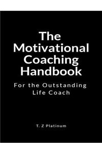 The Motivational Coaching Handbook