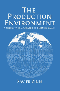 Production Environment: A Necessity of a Creator of Business Value