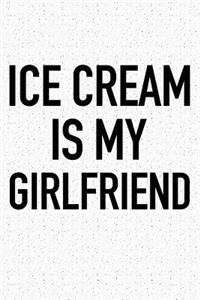 Ice Cream Is My Girlfriend
