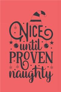 Nice Until Proven Naughty