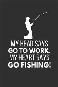 My Heart Says Go Fishing!