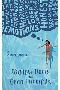Shallow Pools and Deep Thoughts