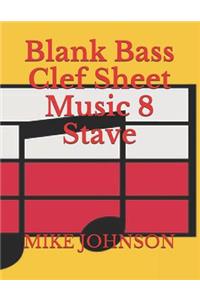 Blank Bass Clef Sheet Music 8 Stave