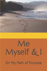 Me Myself & I