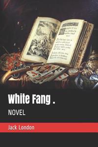 White Fang .