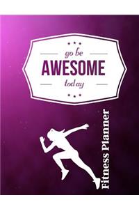 Go Be Awesome Today Fitness Planner
