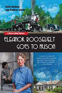 Eleanor Roosevelt Goes to Prison