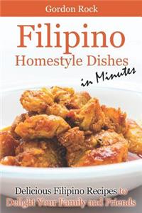 Filipino Home-Style Dishes in Minutes