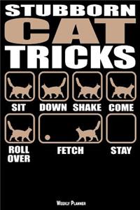 Stubborn Cat Tricks Weekly Planner