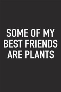 Some of My Best Friends Are Plants