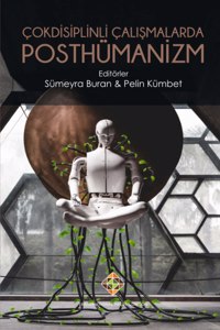 Çokdisiplinli Çalışmalarda Posthümanizm