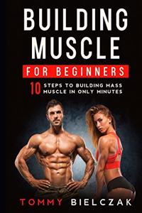 Building Muscle for Beginners
