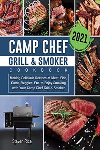Camp Chef Grill & Smoker Cookbook 2021