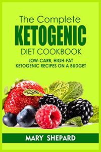 The Complete Ketogenic Diet Cookbook