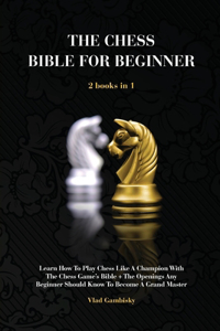 The Chess Bible for Beginners