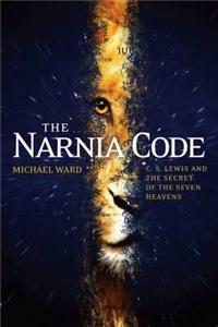 The Narnia Code: C S Lewis and the Secret of the Seven Heavens