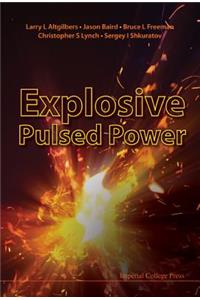 Explosive Pulsed Power