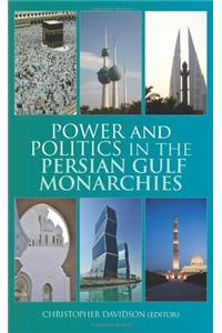 Power and Politics in the Persian Gulf Monarchies [Hardcover]