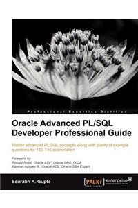Oracle Advanced PL/SQL Developer Professional Guide