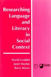 Researching Language and Literacy in Social Context