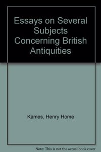 Essays on Several Subjects Concerning British Antiquities
