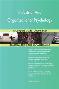 Industrial And Organizational Psychology A Complete Guide - 2020 Edition