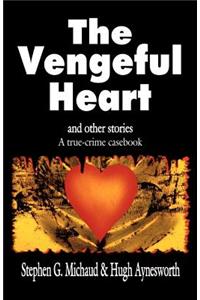 The Vengeful Heart