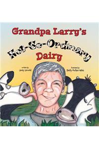 Grandpa Larry's Not-So-Ordinary Dairy