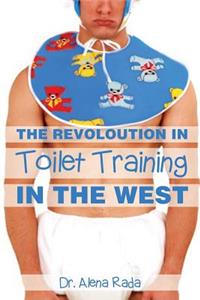 The Revolution of Toilet Training in the West