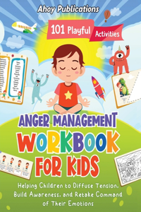 Anger Management Workbook for Kids