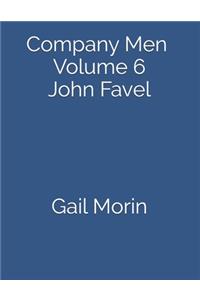 Company Men - Volume 6 - John Favel