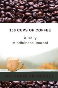 100 Cups of Coffee - A Daily Mindfulness Journal