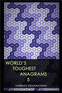 World's Toughest Anagrams - 5