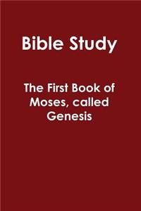 Bible Study The First Book of Moses, called Genesis